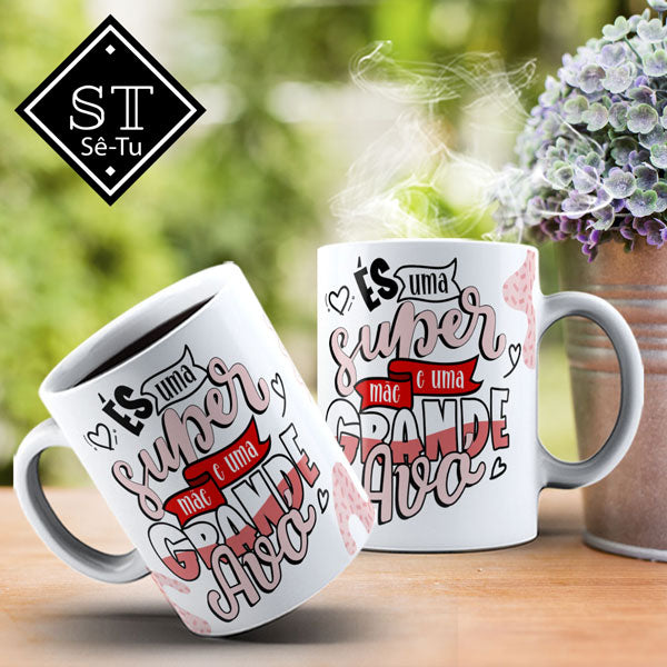 Caneca És uma Super Avó..